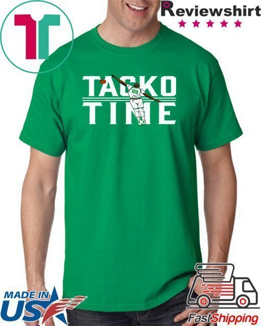 TACKO TIME SHIRT