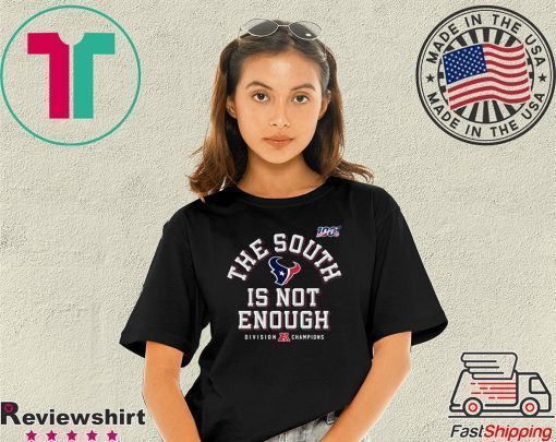 THE SOUTH IS NOT ENOUGH SHIRT