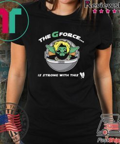 The G Forece Is Strong With This 1 Shirt