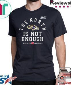 The North Is Not Enough Baltimore Ravens Tee T-Shirt