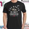 The North Is Not Enough Shirt Baltimore Ravens Unisex T-Shirt
