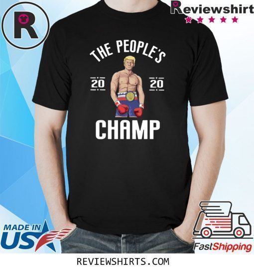 The People's Champ Donald Trump 2020 Boxer Boxing T-Shirt