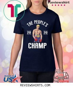 The People's Champ Donald Trump 2020 Boxer Boxing T-Shirt