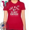 The West Is Not Enough Division Champion T-Shirt