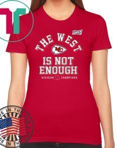 The West Is Not Enough Division Champion T-Shirt