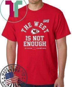 The West Is Not Enough Division Champion T-Shirt