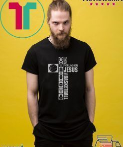 This boy runs on Jesus and Basketball shirt