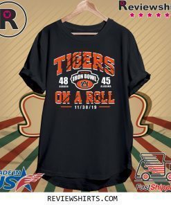 Tigers On A Roll Iron Bowl 2019 T-Shrit