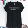 Tomorrow is not promised be a Ho today shirt
