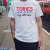 Tories, very little helps Shirt