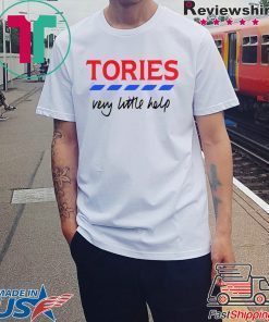 Tories, very little helps Shirt