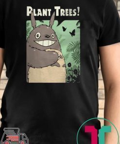 Totoro plant trees shirt