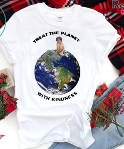 Treat The Planet With Kindness T-Shirt