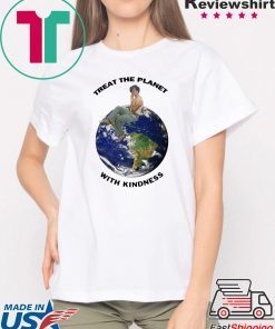 Treat The Planet With Kindness T-Shirt