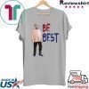 Trump - Be Best Shirt