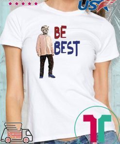 Trump - Be Best Shirt