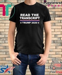 Trump Impeachment Hoax Shirt Read the Transcript T-Shirt