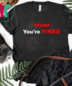 Trump You're Fired Shirt Impeachment Day Tee