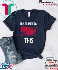 Try To Impeach This usa election 2016 county map trump 2020 T-Shirt