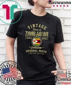 Vintage Born In Zimbabwe Well Aged Genuine Original Parts Limited Edition Shirt