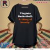 Virginia Basketball A thing of beauty Shirt