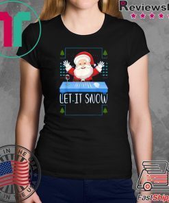 Walmart Cocaine Santa Let It Snow Christmas Shirt