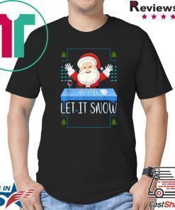 Walmart Cocaine Santa Let It Snow Christmas Shirt
