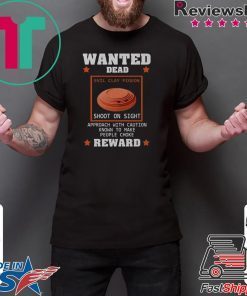 Wanted Dead Evil Clay Pigeon shoot on sight Reward shirt