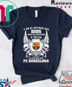 Y en el Octavo Dia Dios Miro y creacion Y dijo a si que dios creo FC Barcelona shirt