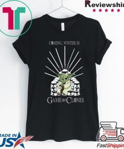 Yoda Coming, Winter Is Game Of Clones Shirt