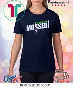 You Got Mossed 2020 T-Shirt