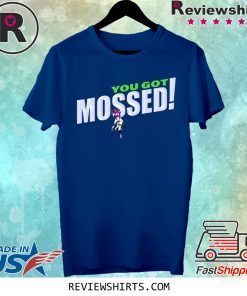 You Got Mossed 2020 T-Shirt