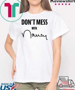 don't mess with nancy merch Sweatshirt