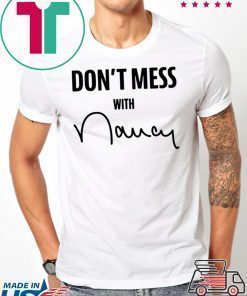 don't mess with nancy merch Sweatshirt