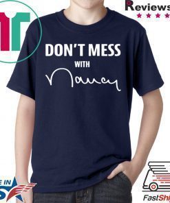 don't mess with nancy merch shirt
