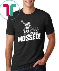 You Got Mossed Unisex T-Shirt