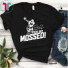 You Got Mossed Unisex T-Shirt