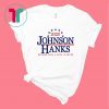 2020 Johnson Hanks Because Even A Rock Is Better T-Shirt