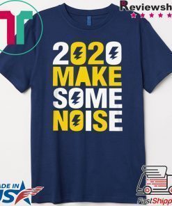 2020 make some noise New Years T-Shirt