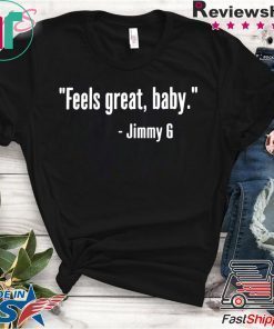 49Ers Feels Great Baby Jimmy G T-Shirt