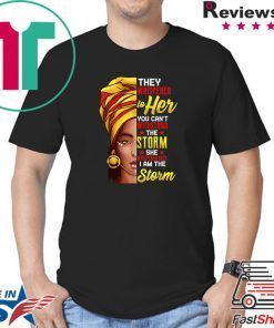 African Woman Afro I Am The Storm Shirt