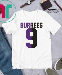 BURREES 9 T-Shirt