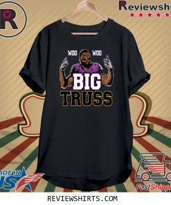 WOO WOO BIG TRUSS SHIRTS