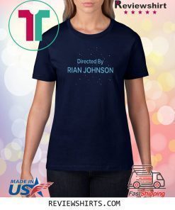 DIRECTED BY RIAN JOHNSON SHIRT THE LAST JEDI