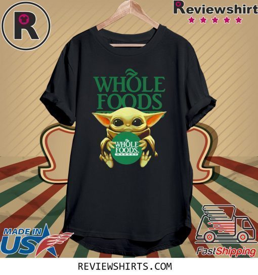 Baby Yoda hug Whole Foods Market shirt