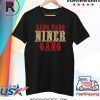 Bang Bang Niner Gang 2020 Shirt