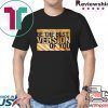 Be The Best Version Of You Shirt