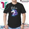 Believe in Unicorns Space Galaxy Stars Shirt