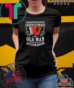 Cool Old Man With An Accordion Musician Player Shirt