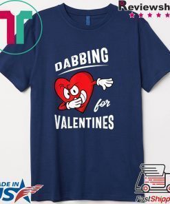 Dabbing For Valentines Hear Heart Cute Valentine Shirt